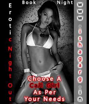 Erotic Night Out With Delhi Call Girls Erotic Night Out With Delhi Call Girls